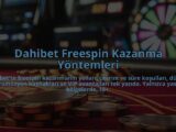 Dahibet-Freespin-Kazanma-Yontemleri-overlay-1784382952.jpg