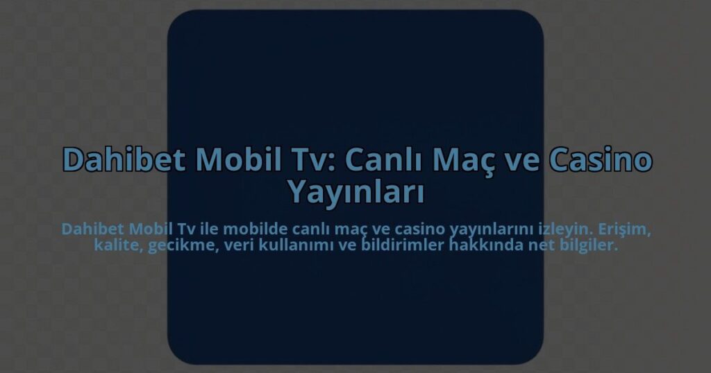Dahibet-Mobil-Tv-Canli-Mac-ve-Casino-Yayinlari-overlay-1784458738.jpg