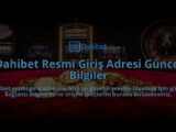 Dahibet-Resmi-Giris-Adresi-Guncel-Bilgiler-overlay-1784398290.jpg