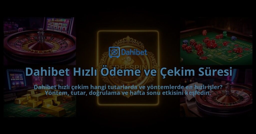 Dahibet-Hizli-Odeme-ve-Cekim-Suresi-overlay-1786610688.jpg