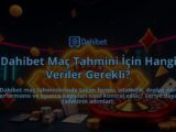 Dahibet-Mac-Tahmini-Icin-Hangi-Veriler-Gerekli-overlay-1786750869.jpg