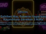 Dahibet-Mac-Tahmini-Yaparken-Kacinilmasi-Gereken-3-Hata-overlay-1786629767.jpg