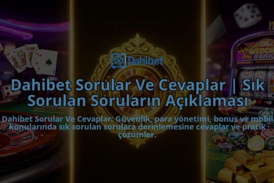 Dahibet-Sorular-Ve-Cevaplar-Sik-Sorulan-Sorularin-Aciklamasi-overlay-1786527046.jpg