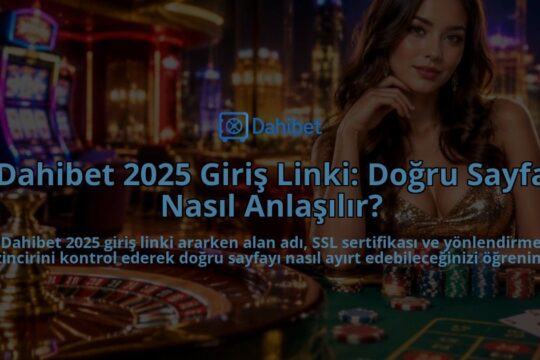 Dahibet-2025-Giris-Linki-Dogru-Sayfa-Nasil-Anlasilir-overlay-1790028394.jpg