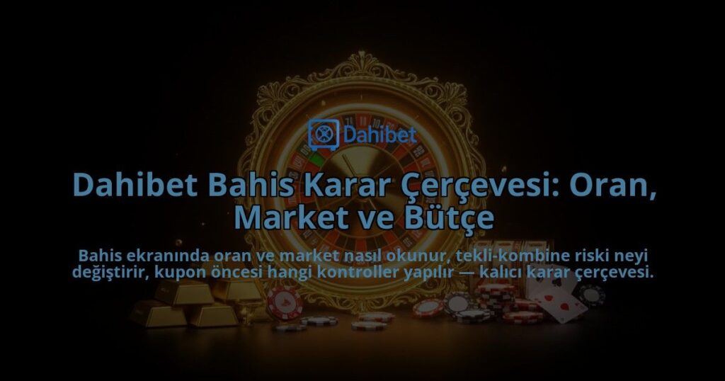 Dahibet-Bahis-Karar-Cercevesi-Oran-Market-ve-Butce-overlay-1788263867.jpg