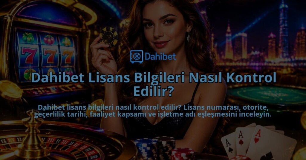 Dahibet-Lisans-Bilgileri-Nasil-Kontrol-Edilir-overlay-1790011581.jpg
